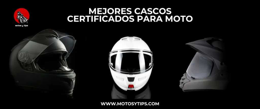 Mejores Cascos Certificados para Moto